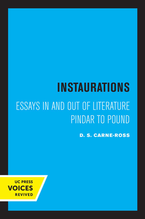 Book cover of Instaurations: Essays in and out of Literature Pindar to Pound