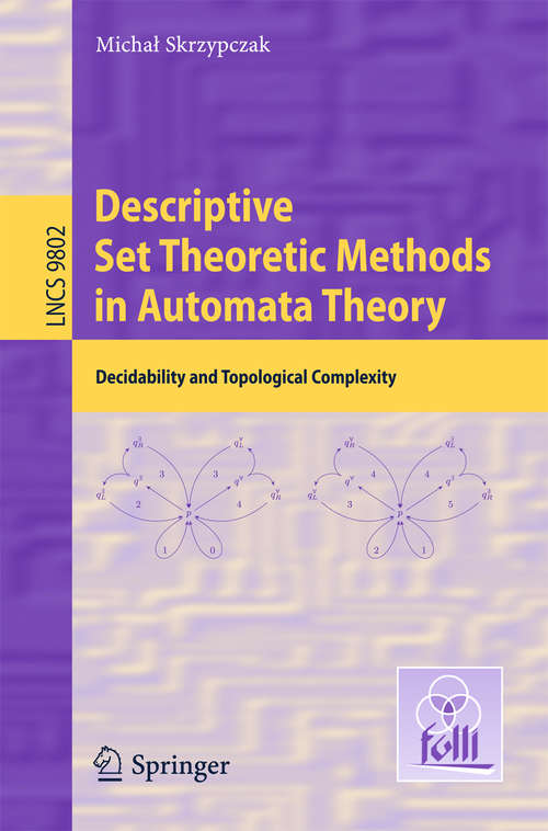 Book cover of Descriptive Set Theoretic Methods in Automata Theory