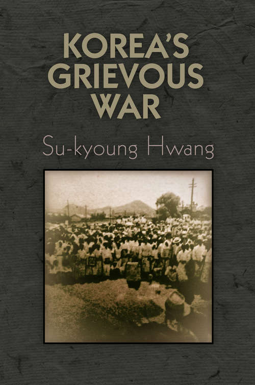 Korea's Grievous War