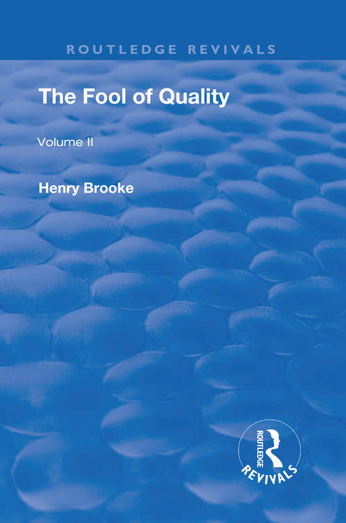 Book cover of The Fool of Quality: Volume 2 (Routledge Revivals)