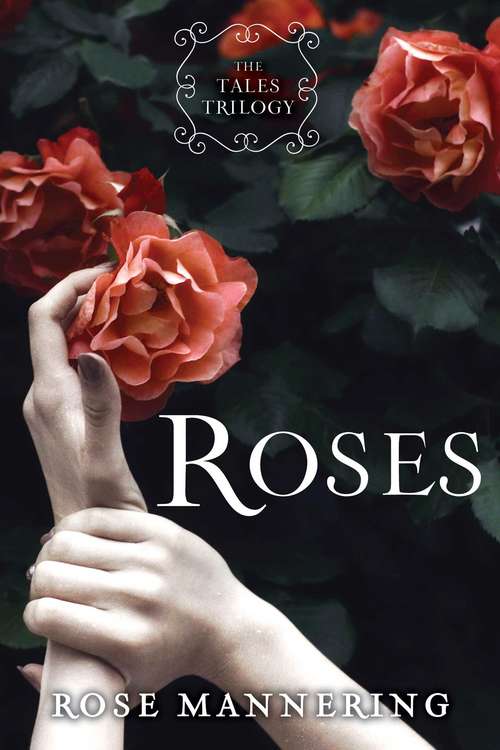 Book cover of Roses (Tales Trilogy #1)