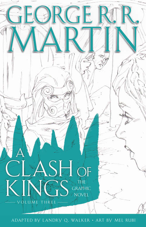 Book cover of A Clash of Kings: Volume Three (A Game of Thrones: The Graphic Novel #7)