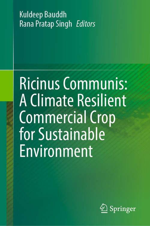Book cover of Ricinus Communis: A Climate Resilient Commercial Crop for Sustainable Environment