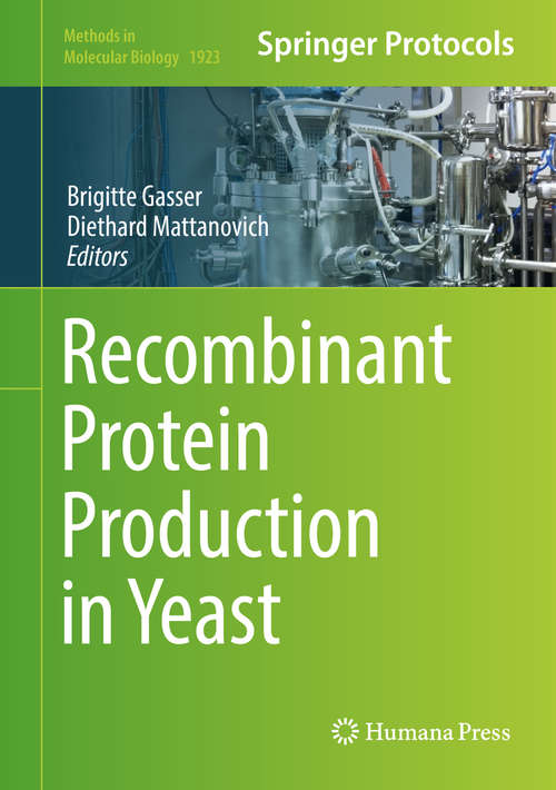 Recombinant Protein Production in Yeast (Methods in Molecular Biology #1923)