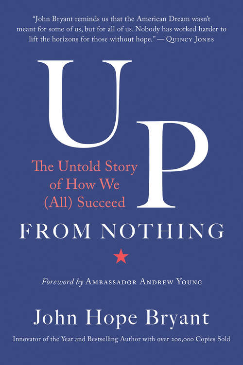 Book cover of Up from Nothing: The Untold Story of How We (All) Succeed