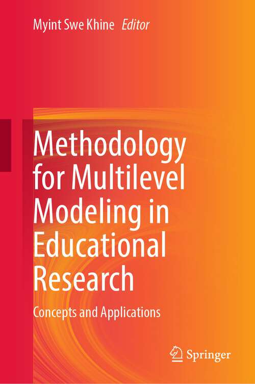 Book cover of Methodology for Multilevel Modeling in Educational Research: Concepts and Applications (1st ed. 2022)