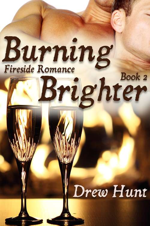 Fireside Romance Book 2: Burning Brighter (Fireside Romance #2)