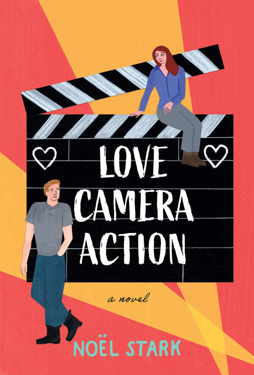 Book cover of Love, Camera, Action: A Novel