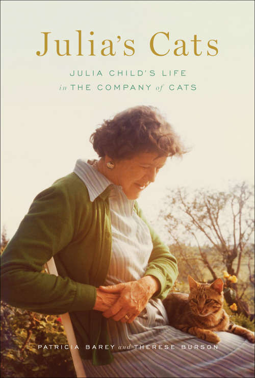 Book cover of Julia's Cats: Julia Child's Life in the Company of Cats