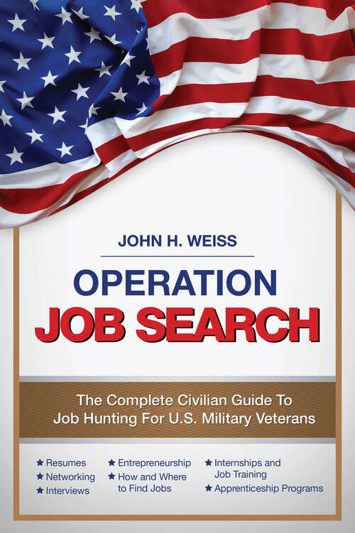 Operation Job Search: A Guide for Military Veterans Transitioning to Civilian Careers