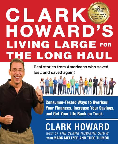 Book cover of Clark Howard's Living Large for the Long Haul