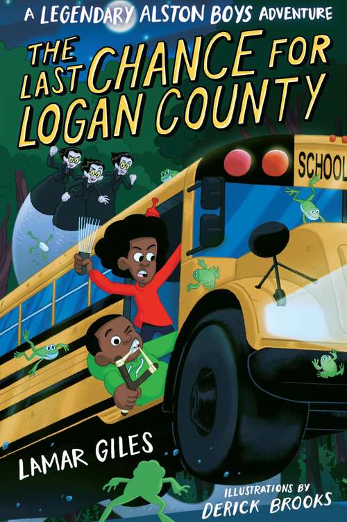 The Last Chance for Logan County (A Legendary Alston Boys Adventure)
