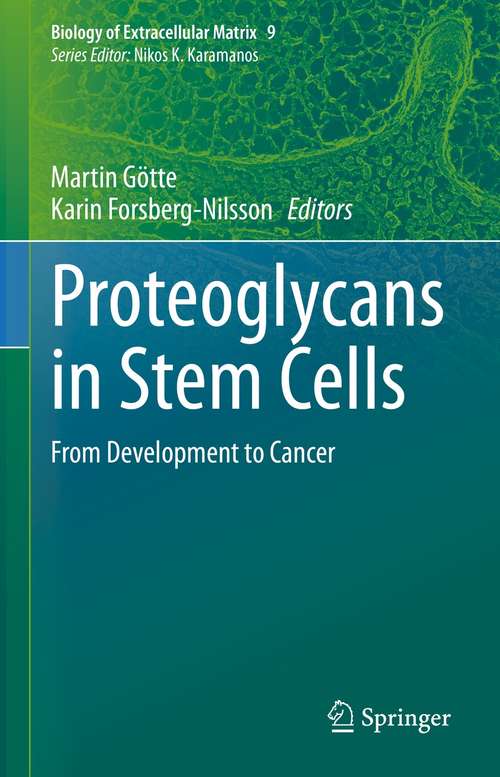 Proteoglycans in Stem Cells: From Development to Cancer (Biology of Extracellular Matrix #9)