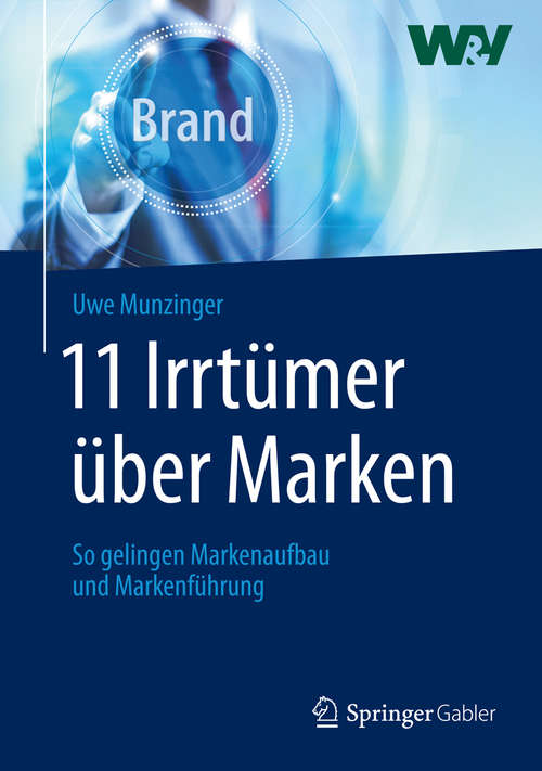 Book cover of 11 Irrtümer über Marken: So gelingen Markenaufbau und Markenführung