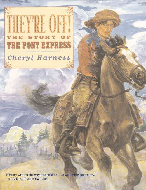 Book cover of They're Off!: The Story of The Pony Express