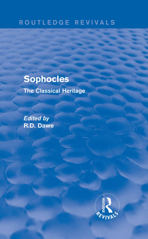 Sophocles: The Classical Heritage (Routledge Revivals)