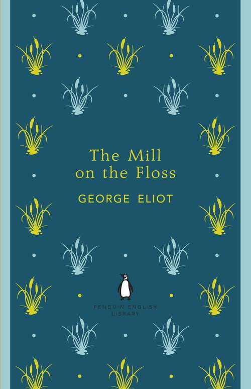 Book cover of The Mill on the Floss (The Penguin English Library)