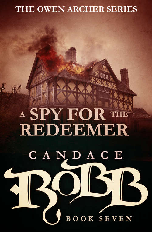 Book cover of A Spy for the Redeemer: The Owen Archer Series - Book Seven (The Owen Archer Series #7)