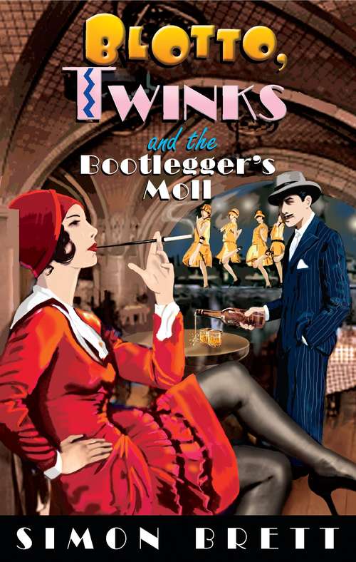 Book cover of Blotto, Twinks and the Bootlegger's Moll