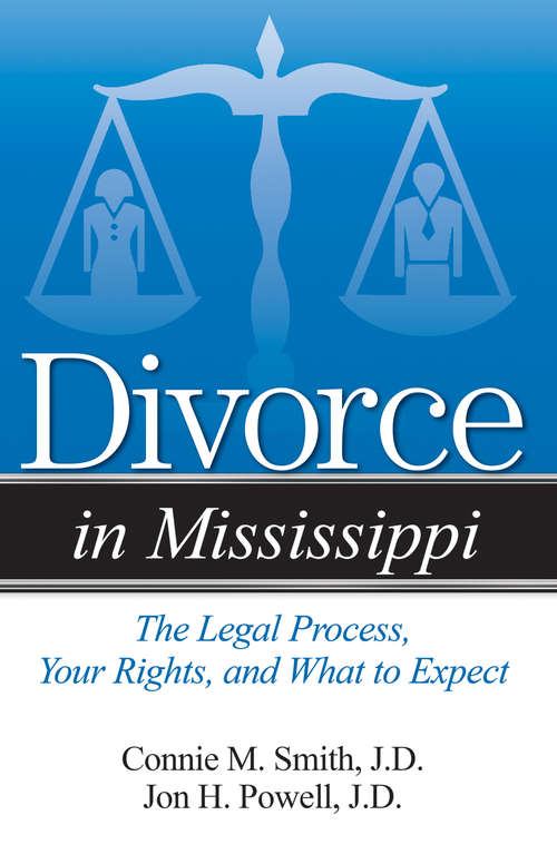 Divorce in Mississippi: The Legal Process, Your Rights, and What to Expect (Divorce In)