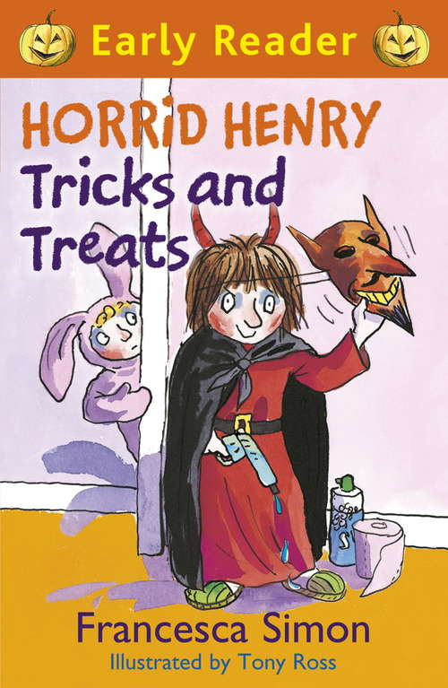 Book cover of Horrid Henry Tricks and Treats: Book 13 (Horrid Henry Early Reader #10)