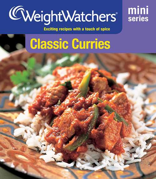 Book cover of Weight Watchers Mini Series: Classic Curries