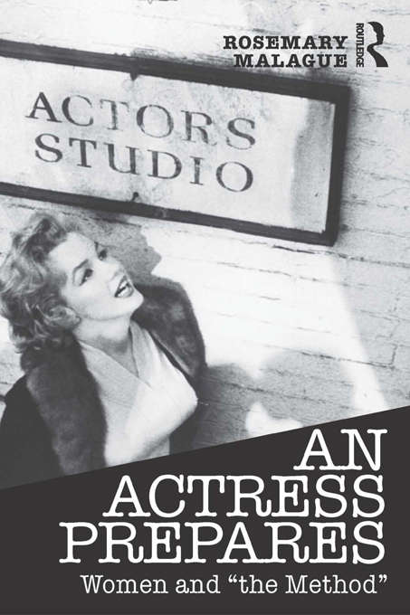 Book cover of An Actress Prepares: Women and "the Method"