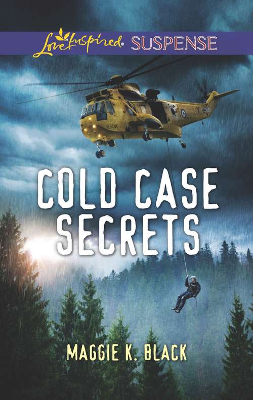 Cold Case Secrets: True North Heroes (True North Heroes #4)