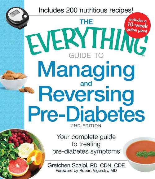 Book cover of The Everything Guide to Managing and Reversing Pre-Diabetes: Your Complete Guide to Treating Pre-Diabetes Symptoms (2nd Edition ) (The Everything®)