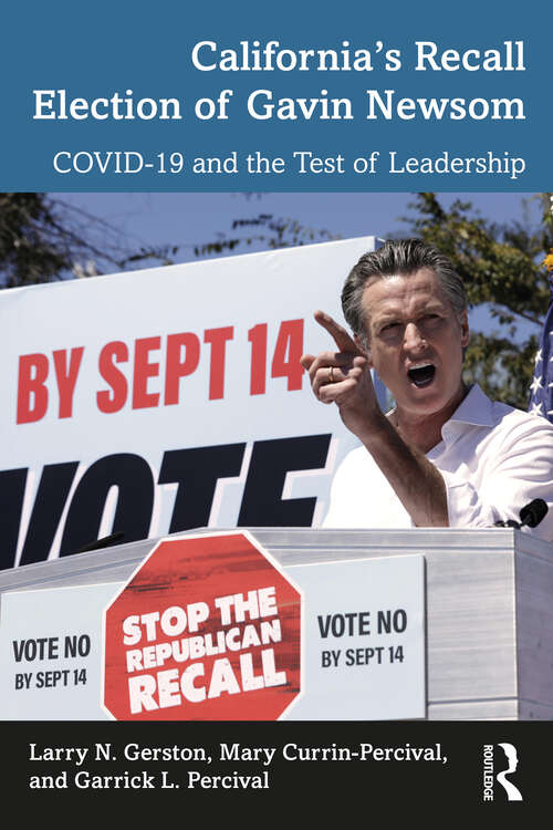 Book cover of California’s Recall Election of Gavin Newsom: COVID-19 and the Test of Leadership