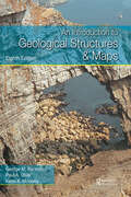 An Introduction to Geological Structures and Maps, Eighth Edition