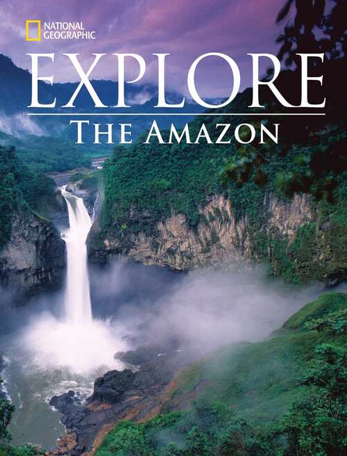 Book cover of Explore: The Amazon