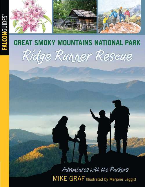 Book cover of Great Smoky Mountains National Park: Ridge Runner Rescue (1st Edition) (Adventures with the Parkers)