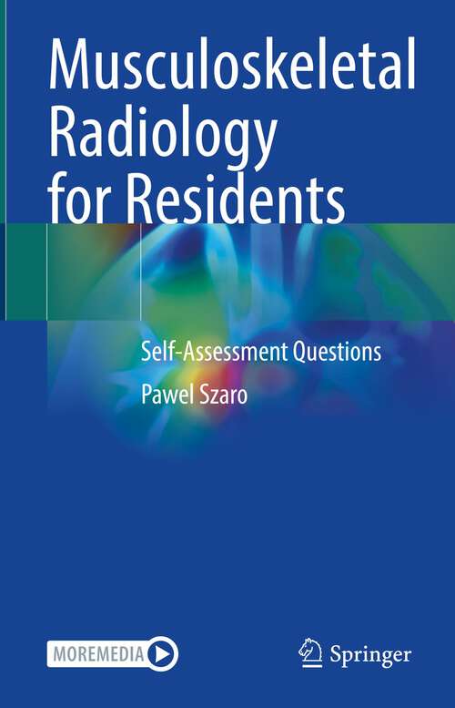 Musculoskeletal Radiology for Residents: Self-Assessment Questions