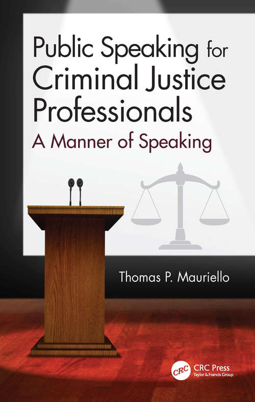 Public Speaking for Criminal Justice Professionals: A Manner of Speaking