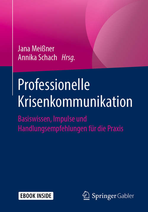 Book cover of Professionelle Krisenkommunikation: Basiswissen, Impulse und Handlungsempfehlungen für die Praxis (1. Aufl. 2019)