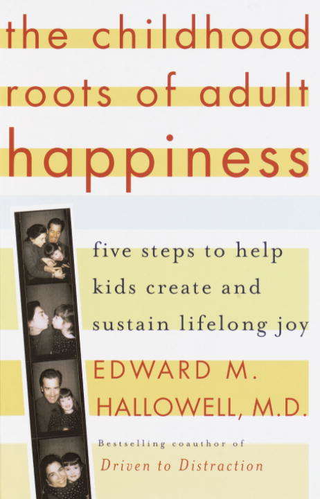 Book cover of The Childhood Roots of Adult Happiness