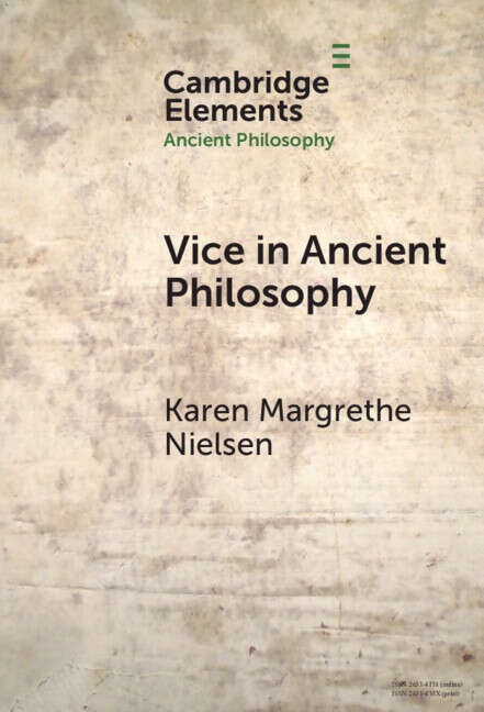 Book cover of Elements in Ancient Philosophy: Vice in Ancient Philosophy
