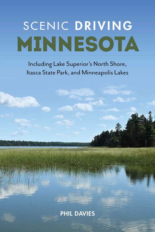 Book cover of Scenic Driving Minnesota: Including Lake Superior's North Shore, Itasca State Park, and Minneapolis Lakes (2nd Edition)