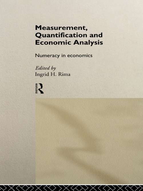 Measurement, Quantification and Economic Analysis: Numeracy in Economics