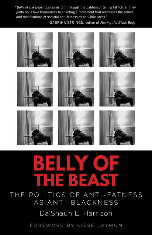 Book cover of Belly of the Beast: The Politics of Anti-Fatness as Anti-Blackness