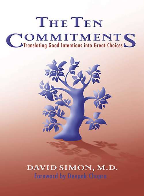 The Ten Commitments: Translating Good Intentions into Great Choices