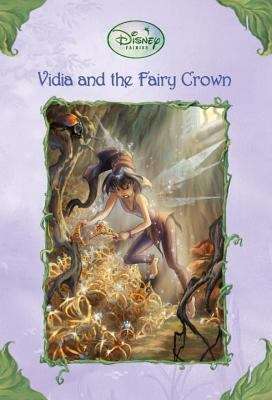 Book cover of Vidia and the Fairy Crown (Disney Fairies)