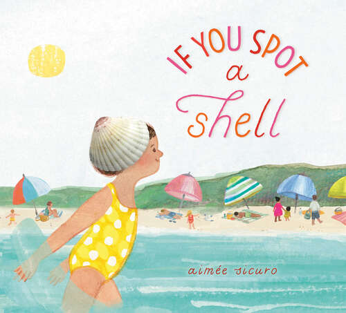 Book cover of If You Spot a Shell (If You Find a Treasure Series)