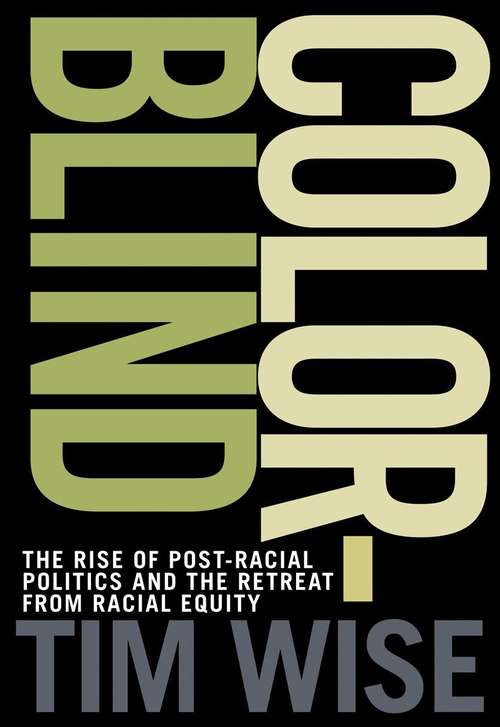 Book cover of Colorblind: The Rise of Post-racial Politics and the Retreat from Racial Equity