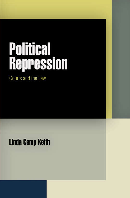 Book cover of Political Repression: Courts and the Law (Pennsylvania Studies in Human Rights)