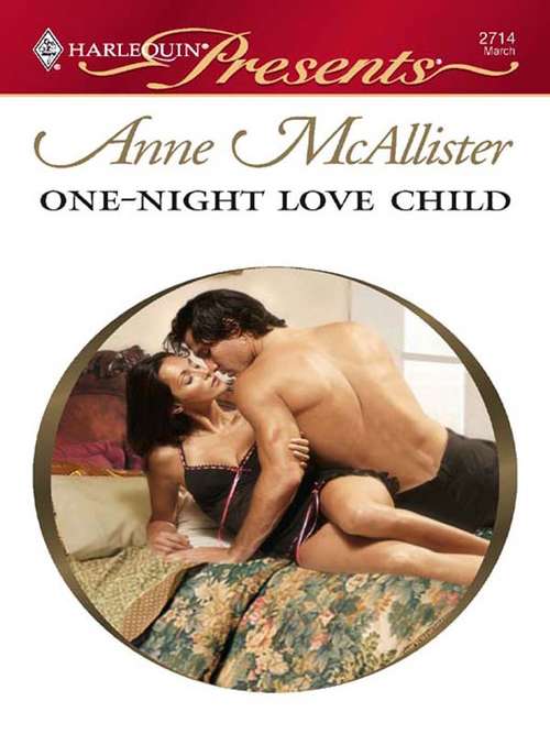 One-Night Love Child: A Night, A Secret... A Child / One-night Love-child / The French Aristocrat's Baby (Mistress to a Millionaire #2714)