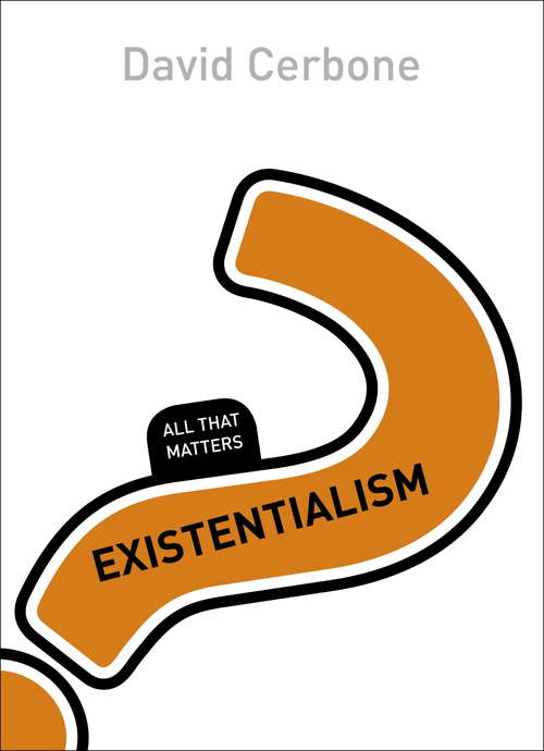 Book cover of Existentialism: All That Matters