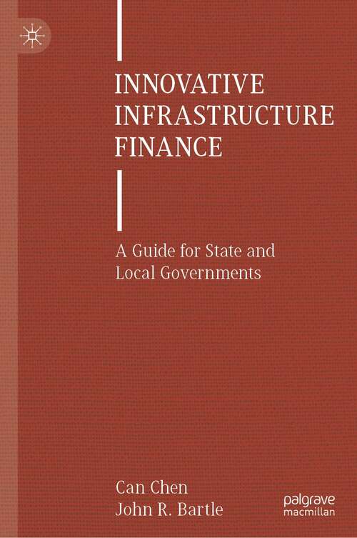 Innovative Infrastructure Finance: A Guide for State and Local Governments