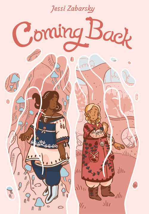 Book cover of Coming Back: (A Graphic Novel)